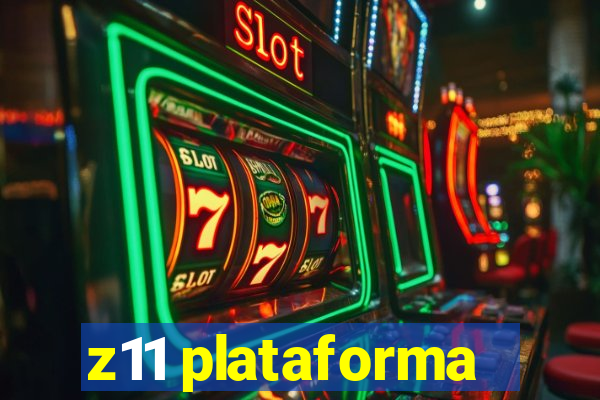 z11 plataforma